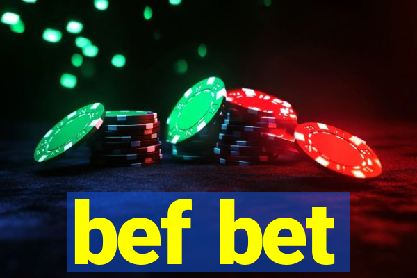 bef bet